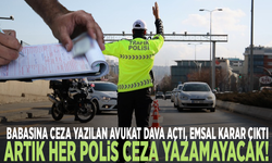 Babasına ceza yazılan avukat dava açtı, emsal karar çıktı: Artık her polis ceza yazamayacak!