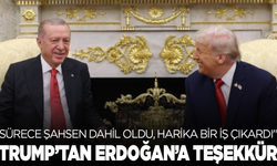 Trump'tan Erdoğan'a teşekkür: "Sürece şahsen dahil oldu, harika bir iş çıkardı"