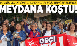 Manisa’daki CHP li kadınlar boş tencerelerle meydana koştu