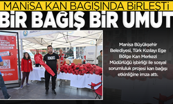 Manisa Kan Bağışında Birleşti