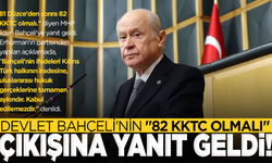 Bahçeli'nin "82 KKTC olmalı" çıkışına yanıt geldi