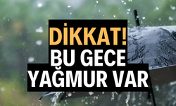 BU GECE YAĞMUR VAR