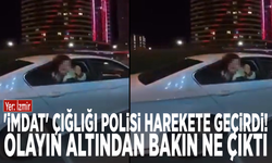 'İmdat' çığlığı polisi harekete geçirdi! Olayın altından bakın ne çıktı