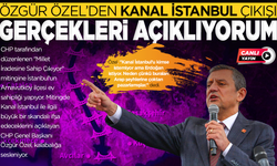 Özgür Özel'den Kanal İstanbul açıklaması
