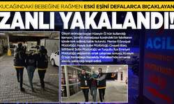 Kucağındaki bebeğine rağmen eski eşini defalarca bıçaklayan zanlı yakalandı
