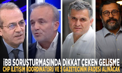 İBB soruşturmasında dikkat çeken gelişme: CHP İletişim Koordinatörü ve 5 gazetecinin ifadesi alınacak