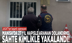 JASAT’tan başarılı operasyon: Manisa’da 27 yıl hapisle aranan dolandırıcı sahte kimlikle yakalandı