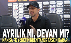 Ayrılık mı, devam mı? Manisa FK yönetiminden Taner Taşkın kararı