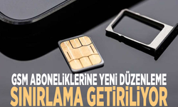 GSM aboneliklerine yeni düzenleme: Sınırlama getiriliyor