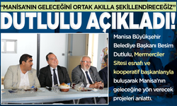 Başkan Besim Dutlulu: “Manisa’nın Geleceğini Ortak Akılla Şekillendireceğiz”