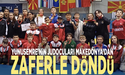 Yunusemre'nin judocuları Makedonya'dan zaferle döndü