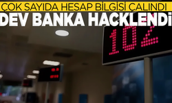 Dev banka hacklendi! Türk müşteriler dahil çok sayıda hesap bilgisi çalındı