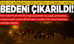 Ordu'da taş ocağındaki göçükten 1 işçinin cansız bedeni çıkarıldı