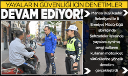 Yayaların Güvenliği için Denetimler Devam Ediyor