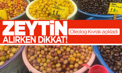 Zeytin alırken aman dikkat!