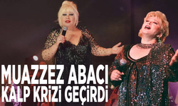 Muazzez Abacı kalp krizi geçirdi