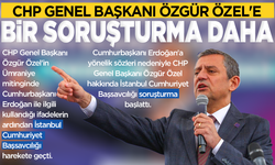 Erdoğan'la ilgili sözleri nedeniyle CHP lideri Özel'e bir soruşturma daha