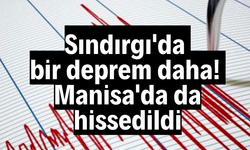 Sındırgı'da 4,9'luk deprem: Manisa'da da hissedildi