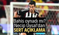 Bahis oynadı mı? Necip Uysal'dan sert açıklama