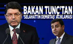 Bakan Tunç'tan 'Selahattin Demirtaş' açıklaması