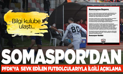 Somaspor'dan, PFDK'ya sevk edilen futbolcularıyla ilgili açıklama
