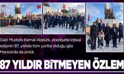 87 yıldır bitmeyen özlem... Saygı, minnet ve özlemle anıyoruz