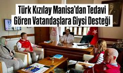 Türk Kızılay Manisa’dan Tedavi Gören Vatandaşlara Giysi Desteği
