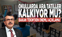 Okullarda ara tatiller kalkıyor mu? Bakan Tekin’den önemli açıklama!