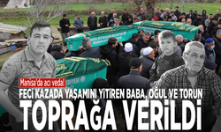 Manisa'da acı veda! Feci kazada yaşamını yitiren baba, oğul ve torun toprağa verildi