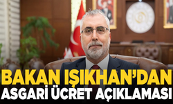 Bakan Işıkhan'dan yeni asgari ücret mesajı!