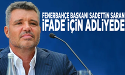 Fenerbahçe Başkanı Sadettin Saran ifade için adliyede