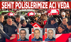 Şehit polislerimize acı veda