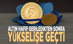 Altın hafif geriledikten sonra yükselişe geçti