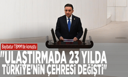 Baybatur TBMM’de konuştu: "Ulaştırmada 23 yılda Türkiye'nin çehresi değişti"