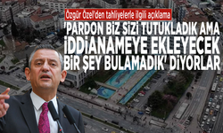 Özel'den tahliyelerle ilgili açıklama: 'Pardon biz sizi tutukladık ama iddianameye ekleyecek bir şey bulamadık' diyorlar