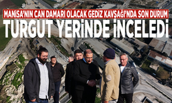Manisa’nın can damarı olacak Gediz Kavşağı’nda son durum: Turgut yerinde inceledi