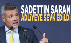 Sadettin Saran adliyeye sevk edildi