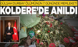 Gülşah Durbay ölümünün 7. Gününde memleketi Koldere’de anıldı