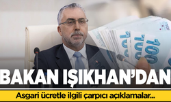 Bakan Işıkhan'dan asgari ücretle ilgili önemli açıklamalar: Komisyona sunacağım!
