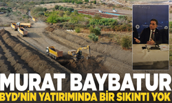 Murat Baybatur: BYD'nin yatırımında bir sıkıntı yok
