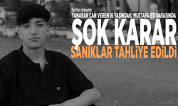 Yanarak can veren 16 yaşındaki Mustafa Eti davasında şok karar: Sanıklar tahliye edildi