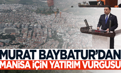 Murat Baybatur: Manisa için yeni yatırımların takipçisiyiz