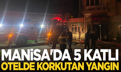 Manisa'da 5 katlı otelde korkutan yangın