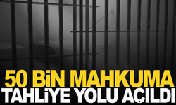50 bin mahkuma tahliye yolu açıldı