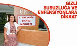 Gizli susuzluğa ve enfeksiyonlara dikkat