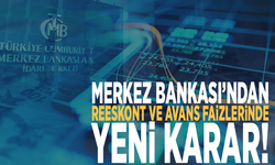 Merkez Bankası’ndan reeskont ve avans faizlerinde yeni karar!