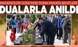 Madenciler Günü’nde Soma Maden Şehitleri Dualarla Anıldı