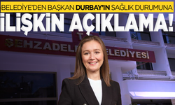 Şehzadeler Belediyesi’nden Başkan Durbay’ın Sağlık Durumuna İlişkin Açıklama
