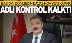 Başkan Dönmez’in Davasında Yeni Karar: Adli Kontrol Kalktı