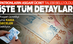 Patronların asgari ücret talebi belli oldu